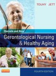 Ebersole and Hess' Gerontological Nursing & Healthy Aging