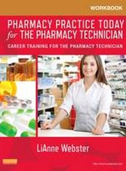 Workbook for Pharmacy Practice Today for the Pharmacy Technician