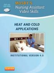 Mosby's Nursing Assistant Video Skills: Heat & Cold Applications DVD 4.0