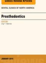 Prosthodontics, An Issue of Dental Clinics: Volume 58-1