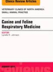 Canine and Feline Respiratory Medicine, An Issue of Veterinary Clinics: Small Animal Practice: Volume 44-1