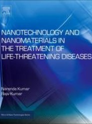 Nanotechnology and Nanomaterials in the Treatment of Life-threatening Diseases