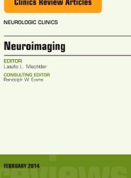 Neuroimaging, an Issue of Neurologic Clinics