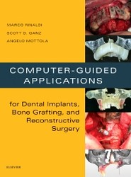 Computer-Guided Applications for Dental Implants, Bone Grafting, and Reconstructive Surgery (adapted translation)