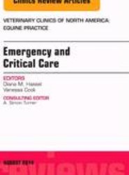 Emergency and Critical Care, An Issue of Veterinary Clinics of North America: Equine Practice: Volume 30-2