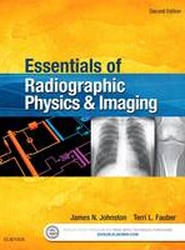 Essentials of Radiographic Physics and Imaging