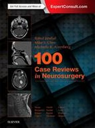 100 Case Reviews in Neurosurgery
