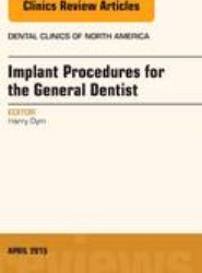 Implant Procedures for the General Dentist, An Issue of Dental Clinics of North America: Volume 59-2