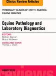 Equine Pathology and Laboratory Diagnostics, An Issue of Veterinary Clinics of North America: Equine Practice: Volume 31-2