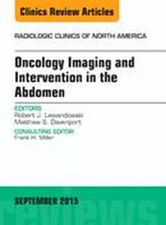 Oncology Imaging and Intervention in the Abdomen, An Issue of Radiologic Clinics of North America: Volume 53-5