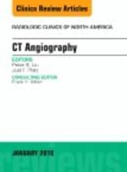 CT Angiography, An Issue of Radiologic Clinics of North America: Volume 54-1