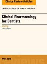 Pharmacology for the Dentist, An Issue of Dental Clinics of North America: Volume 60-2