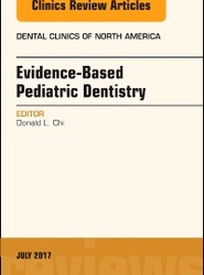 Evidence-based Pediatric Dentistry, An Issue of Dental Clinics of North America: Volume 61-3