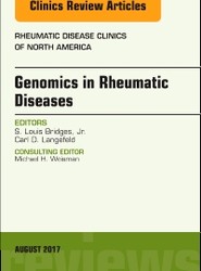 Genomics in Rheumatic Diseases, An Issue of Rheumatic Disease Clinics of North America: Volume 43-3