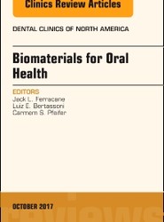 Dental Biomaterials, An Issue of Dental Clinics of North America: Volume 61-4