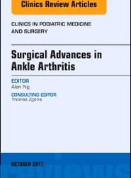 Surgical Advances in Ankle Arthritis, An Issue of Clinics in Podiatric Medicine and Surgery: Volume 34-4