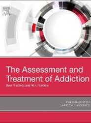 The Assessment and Treatment of Addiction