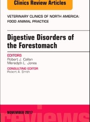 Digestive Disorders of the Forestomach, An Issue of Veterinary Clinics of North America: Food Animal Practice: Volume 33-3