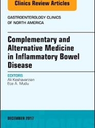 Complementary and Alternative Medicine in Inflammatory Bowel Disease, An Issue of Gastroenterology Clinics of North America: Volume 46-4