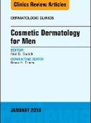Cosmetic Dermatology for Men, An Issue of Dermatologic Clinics: Volume 36-1