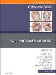 Evidence-Based Medicine, An Issue of Orthopedic Clinics: Volume 49-2
