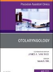 Otolaryngology, An Issue of Physician Assistant Clinics: Volume 3-2