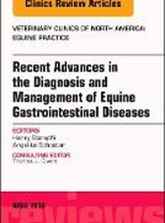 Equine Gastroenterology, An Issue of Veterinary Clinics of North America: Equine Practice: Volume 34-1