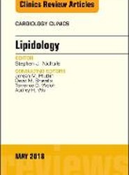 Lipidology, An Issue of Cardiology Clinics: Volume 36-2