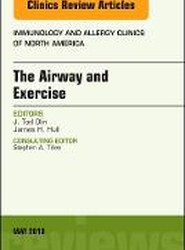 The Airway and Exercise, An Issue of Immunology and Allergy Clinics of North America: Volume 38-2