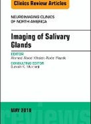 Imaging of Salivary Glands, An Issue of Neuroimaging Clinics of North America: Volume 28-2
