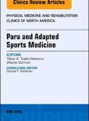 Para and Adapted Sports Medicine, An Issue of Physical Medicine and Rehabilitation Clinics of North America: Volume 29-2