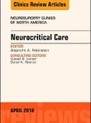 Neurocritical Care, An Issue of Neurosurgery Clinics of North America: Volume 29-2