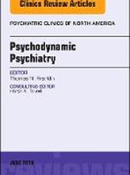 Psychodynamic Psychiatry, An Issue of Psychiatric Clinics of North America: Volume 41-2