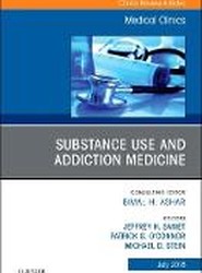 Substance Use and Addiction Medicine, An Issue of Medical Clinics of North America: Volume 102-4