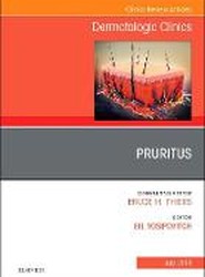 Pruritus, An Issue of Dermatologic Clinics: Volume 36-3
