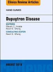 Dupuytren Disease, An Issue of Hand Clinics: Volume 34-3