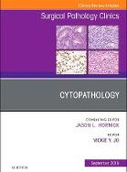 Cytopathology, An Issue of Surgical Pathology Clinics: Volume 11-3
