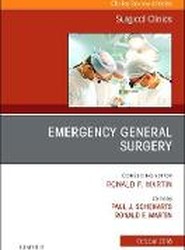 Emergency General Surgery, An Issue of Surgical Clinics: Volume 98-5