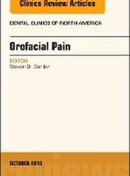 Orofacial Pain, An Issue of Dental Clinics of North America: Volume 62-4