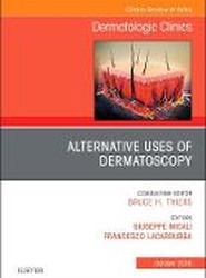 Alternative Uses of Dermatoscopy, An Issue of Dermatologic Clinics: Volume 36-4