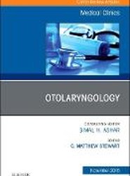 Otolaryngology, An Issue of Medical Clinics of North America: Volume 102-6