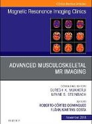 Advanced Musculoskeletal MR Imaging, An Issue of Magnetic Resonance Imaging Clinics of North America: Volume 26-4