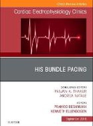 His Bundle Pacing, An Issue of Cardiac Electrophysiology Clinics: Volume 10-3