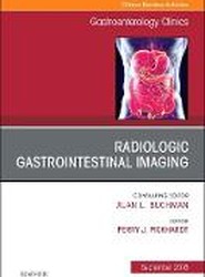 Gastrointestinal Imaging, An Issue of Gastroenterology Clinics of North America: Volume 47-3