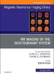 MRI of the Genitourinary System, An Issue of Magnetic Resonance Imaging Clinics of North America: Volume 27-1