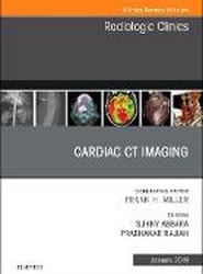 Cardiac CT Imaging, An Issue of Radiologic Clinics of North America: Volume 57-1