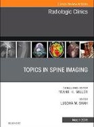 Topics in Spine Imaging, An Issue of Radiologic Clinics of North America: Volume 57-2