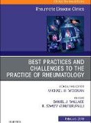 Best Practices and Challenges to the Practice of Rheumatology, An Issue of Rheumatic Disease Clinics of North America: Volume 45-1