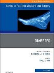 Diabetes, An Issue of Clinics in Podiatric Medicine and Surgery: Volume 36-3