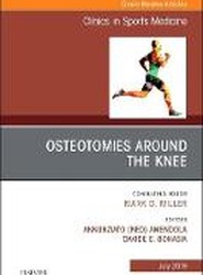 Osteotomies Around the Knee, An Issue of Clinics in Sports Medicine: Volume 38-3